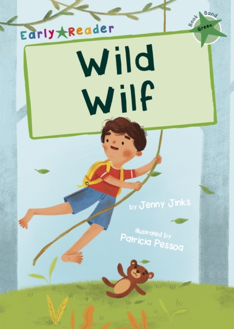 Wild Wilf : (Green Early Reader), Paperback / softback Book