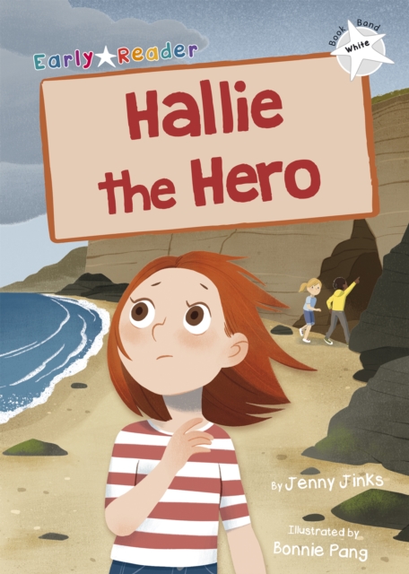 Hallie the Hero : (White Early Reader), Paperback / softback Book