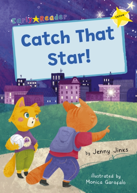 Catch That Star! : (Yellow Early Reader), Paperback / softback Book