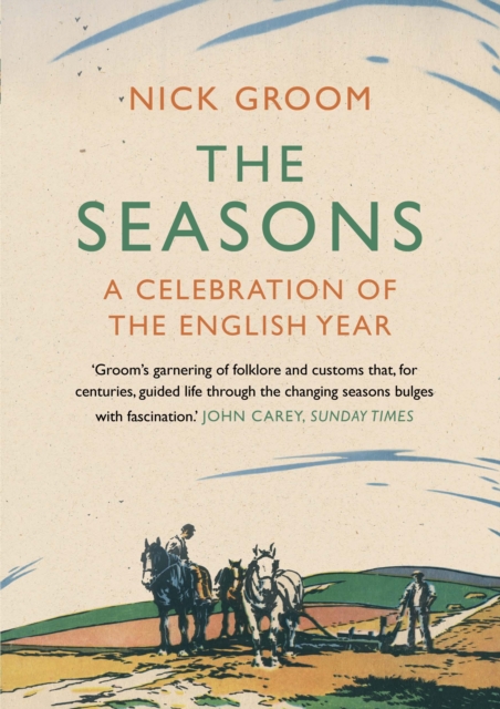 The Seasons : A Celebration of the English Year, Paperback / softback Book