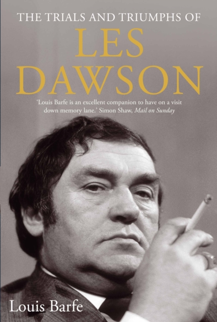The Trials and Triumphs of Les Dawson, Hardback Book