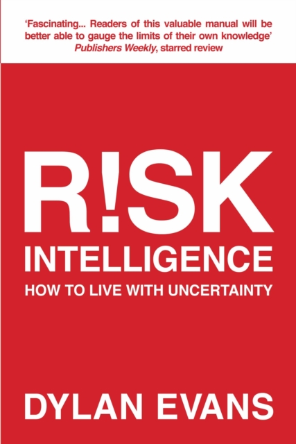 Risk Intelligence : How to Live with Uncertainty, Paperback / softback Book