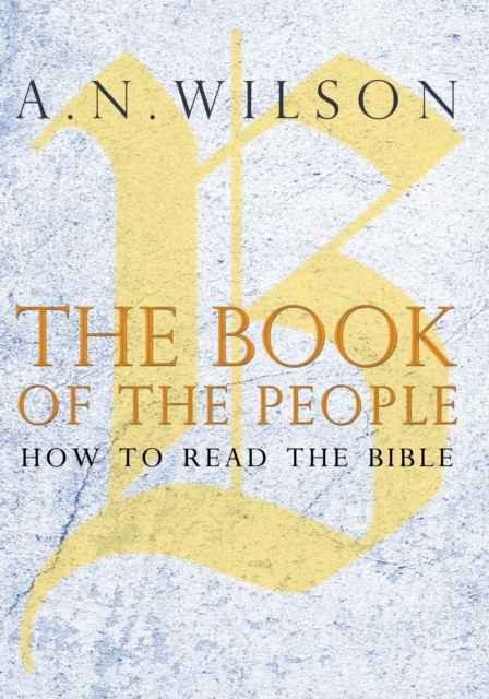 The Book of the People : How to Read the Bible, Paperback / softback Book