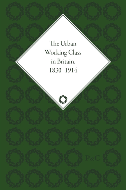 The Urban Working Class in Britain, 1830–1914, Multiple-component retail product Book