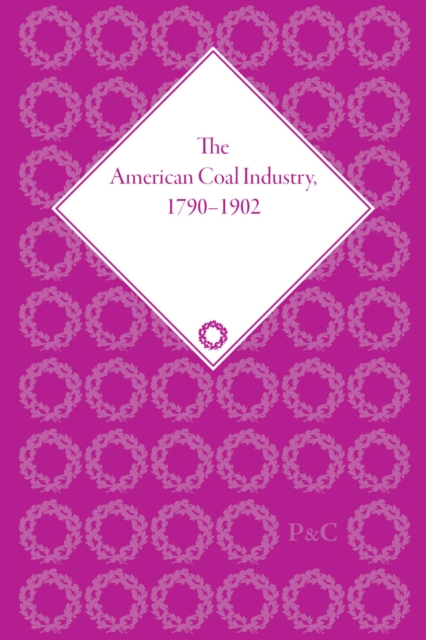 The American Coal Industry 1790–1902, Multiple-component retail product Book