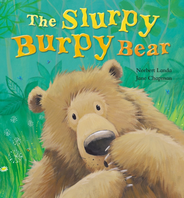 The Slurpy, Burpy Bear, Hardback Book