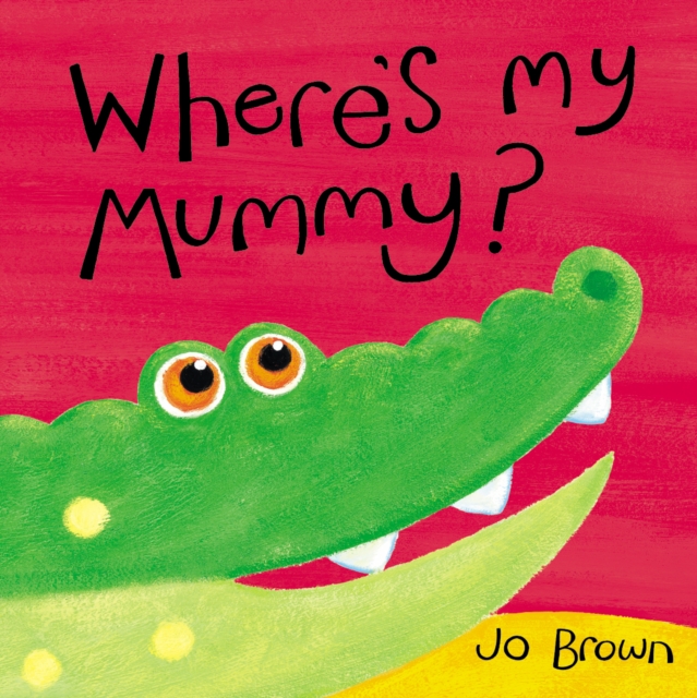 Where's My Mummy?, Hardback Book