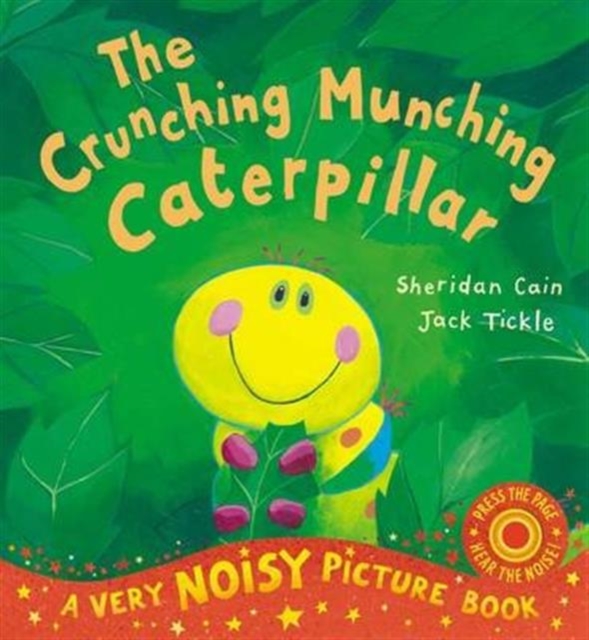 The Crunching Munching Caterpillar : Noisy Book, Novelty book Book