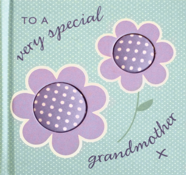 To A Very Special Grandmother, Hardback Book