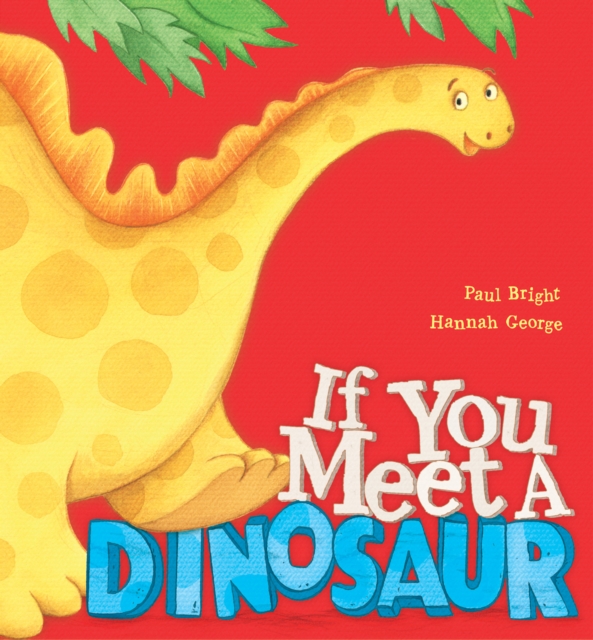 If You Meet a Dinosaur, Hardback Book