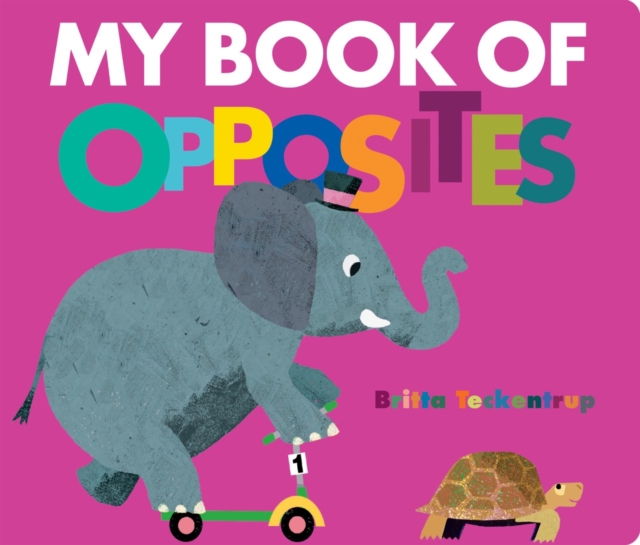 My Book of Opposites, Board book Book