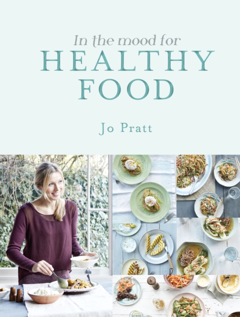 In the Mood for Healthy Food, Hardback Book