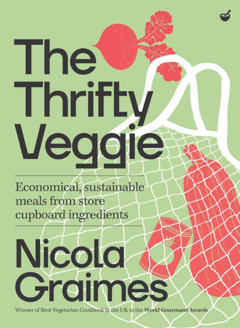 The Thrifty Veggie : Economical, sustainable meals from store-cupboard ingredients, Book The Thrifty Veggie : Economical, sustainable meals from store-cupboard ingredients, Book