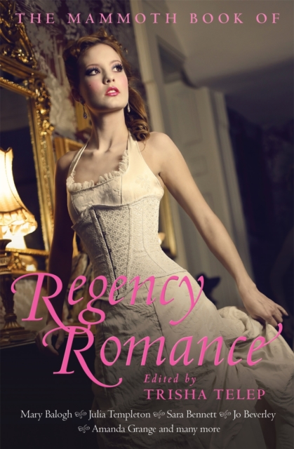 The Mammoth Book of Regency Romance, Paperback / softback Book