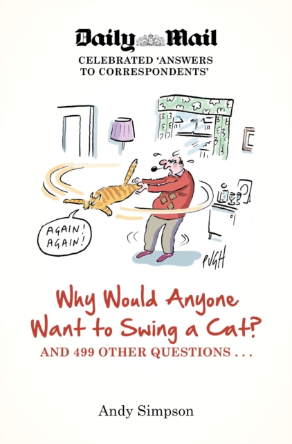 Why Would Anyone Want to Swing a Cat? : ... and 499 other questions, EPUB eBook