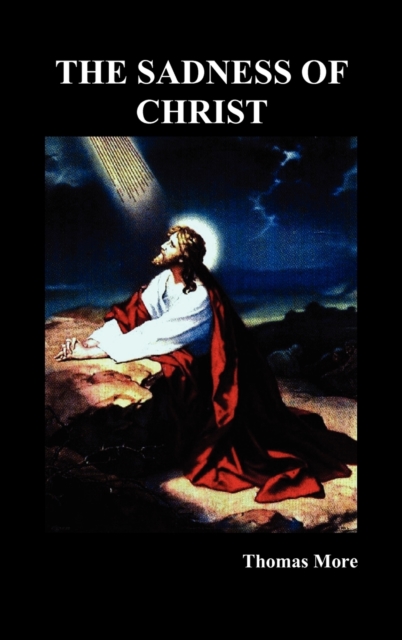 The Sadness of Christ, Hardback Book