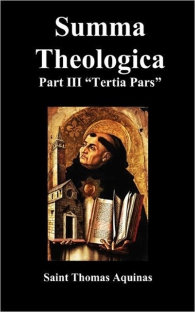 SUMMA THEOLOGICA Tertia Pars, (Third Part), Hardback Book
