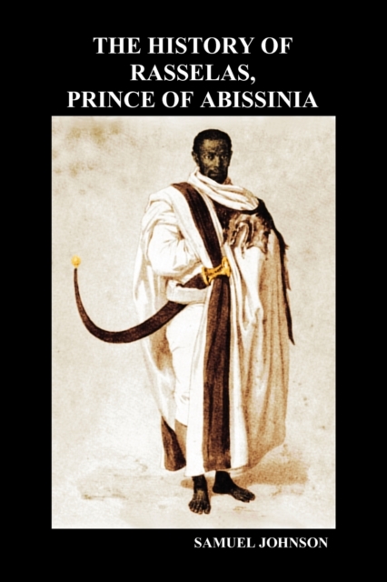 The History of Rasselas, Prince of Abissinia (Paperback), Paperback / softback Book