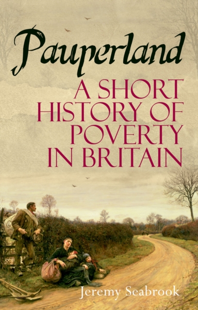 Pauperland : Poverty and the Poor in Britain, EPUB eBook