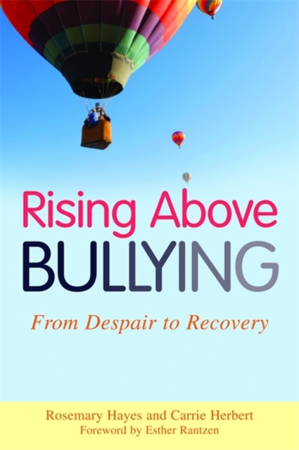 Rising Above Bullying : From Despair to Recovery, Paperback / softback Book