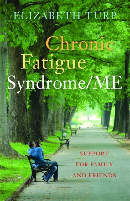 Chronic Fatigue Syndrome/ME : Support for Family and Friends, Paperback / softback Book
