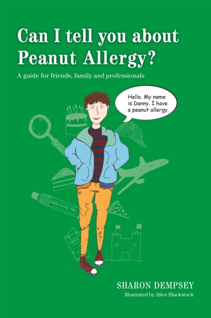 Can I tell you about Peanut Allergy? : A guide for friends, family and professionals, Paperback / softback Book