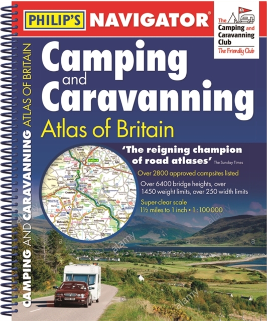 Philip's Navigator Camping and Caravanning Atlas of Britain: Spiral 3rd Edition, Spiral bound Book