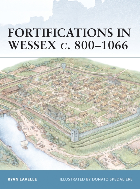 Fortifications in Wessex c. 800–1066, PDF eBook