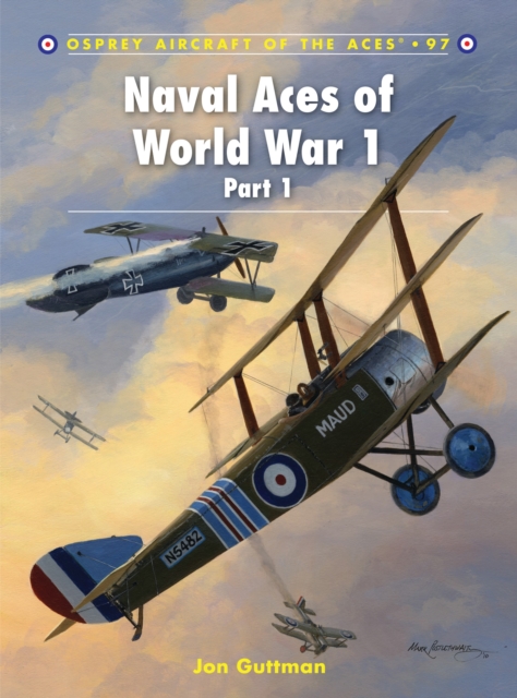 Naval Aces of World War 1 Part I, Paperback / softback Book