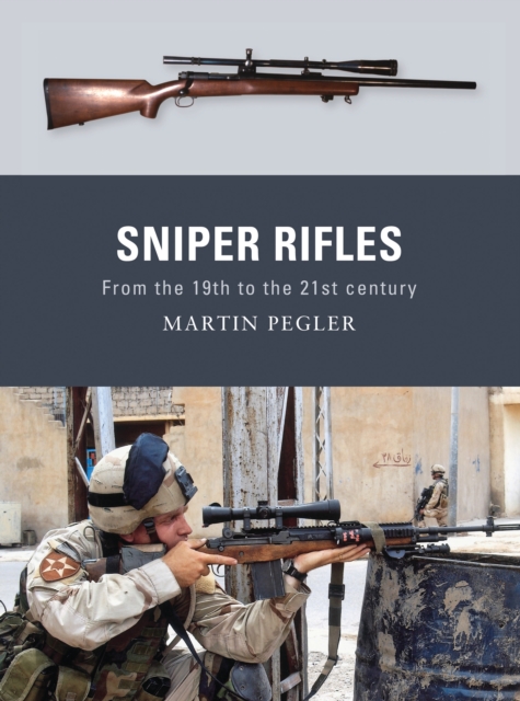 Sniper Rifles : From the 19th to the 21st Century, PDF eBook