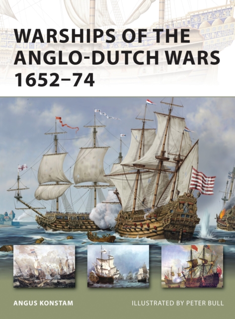 Warships of the Anglo-Dutch Wars 1652-74, Paperback / softback Book