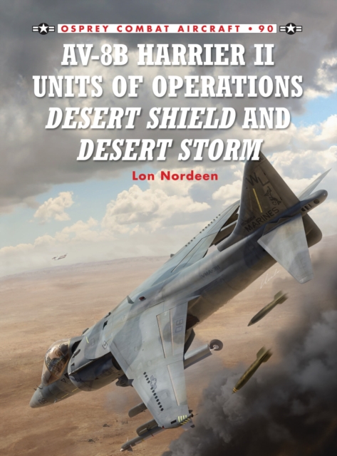 AV-8B Harrier II Units of Operations Desert Shield and Desert Storm, Paperback / softback Book