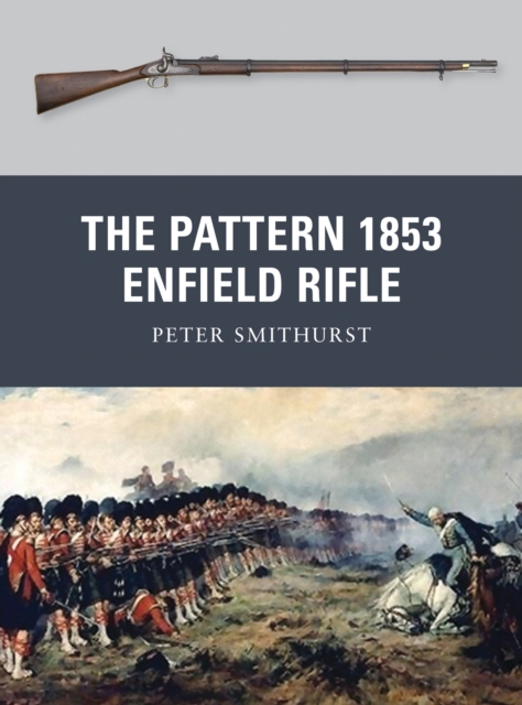 The Pattern 1853 Enfield Rifle, Paperback / softback Book