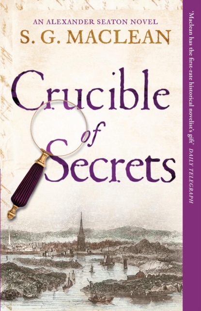 Crucible of Secrets : Alexander Seaton 3, from the author of the prizewinning Seeker series, Paperback / softback Book