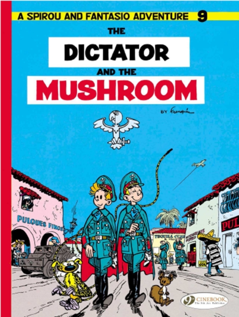 Spirou & Fantasio 9 -Tthe Dictator of the Mushroom, Paperback / softback Book