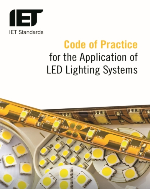 Code of Practice for the Application of LED Lighting Systems, Paperback / softback Book