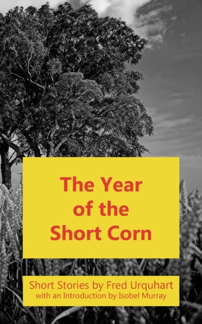 The Year of the Short Corn, and Other Stories, Paperback / softback Book
