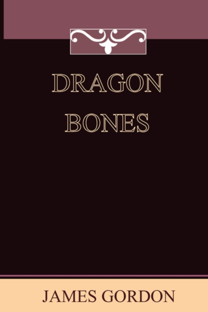 Dragon Bones, Paperback Book