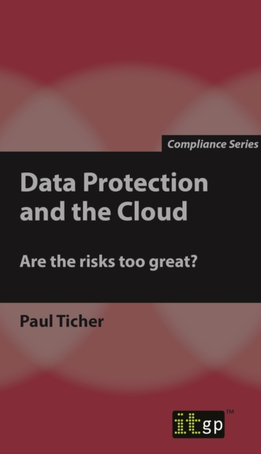 Data Protection and the Cloud : Are the Risks Too Great?, Paperback / softback Book