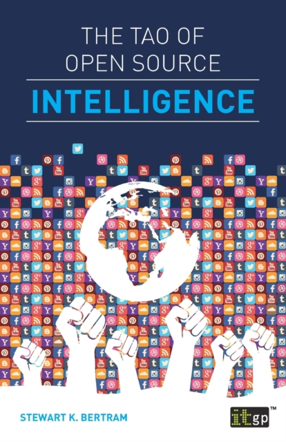 The Tao of Open Source Intelligence, Paperback / softback Book