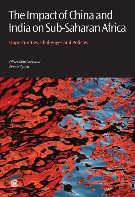 The Impact of China and India on Sub-Saharan Africa : Opportunities, Challenges and Policies, Paperback / softback Book