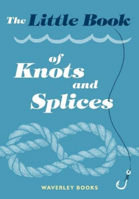 The Little Book of Knots and Splices, Paperback / softback Book