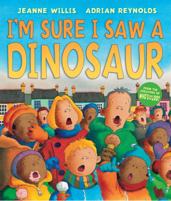 I'm Sure I Saw a Dinosaur, Paperback / softback Book