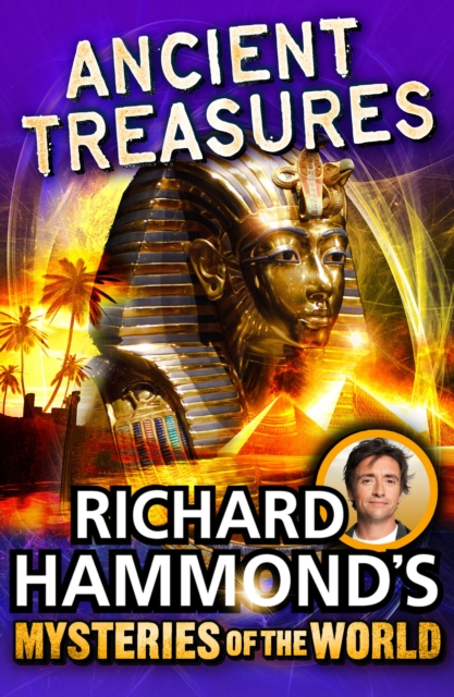 Richard Hammond's Mysteries of the World: Ancient Treasures, Paperback / softback Book