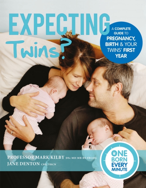 Expecting Twins? (One Born Every Minute) : Everything You Need to Know About Pregnancy, Birth and Your Twins' First Year, Hardback Book