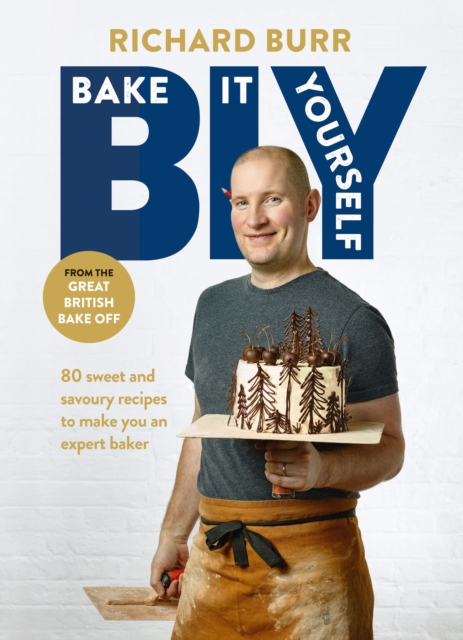 B.I.Y: Bake it Yourself : A Manual for Everyday Baking, EPUB eBook