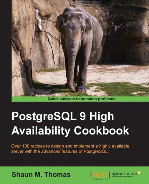 PostgreSQL 9 High Availability Cookbook, Paperback / softback Book