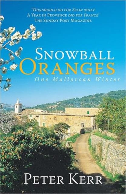Snowball Oranges : One Mallorcan Winter, Paperback / softback Book