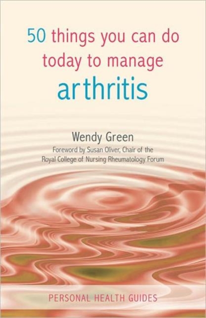 50 Things You Can Do to Manage Arthritis, Paperback / softback Book
