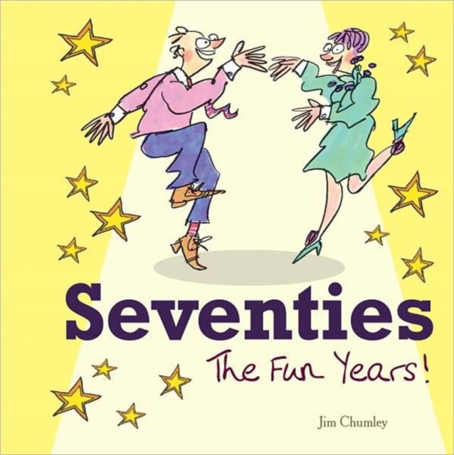 Seventies : The Fun Years, Hardback Book